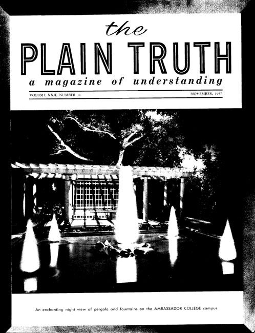 The Plain Truth - 1957 November - Herbert W. Armstrong