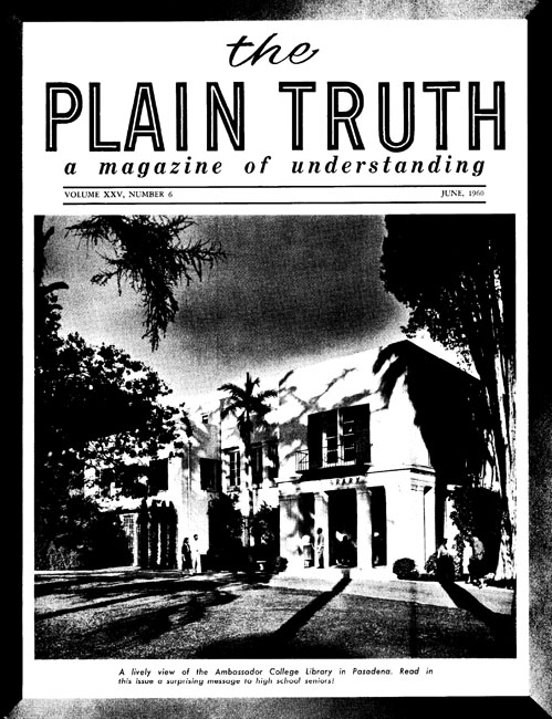 The Plain Truth - 1960 June - Herbert W. Armstrong