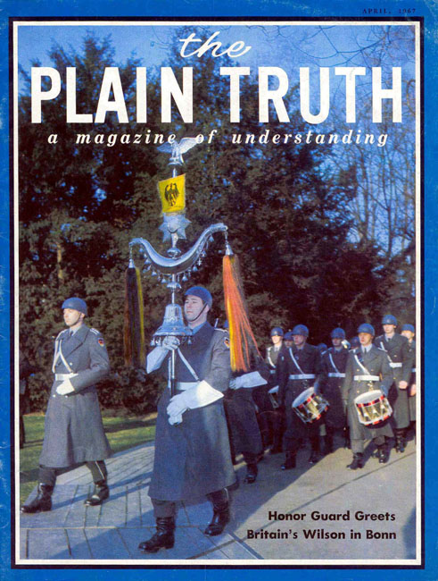 The Plain Truth - 1967 April - Herbert W. Armstrong