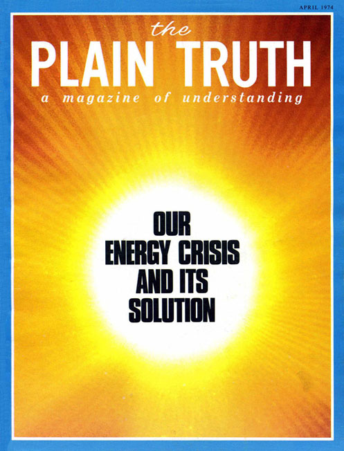 The Plain Truth - 1974 April - Herbert W. Armstrong