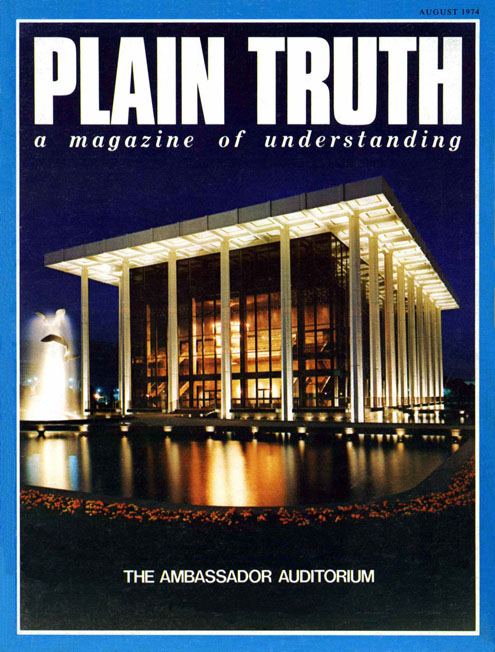 The Plain Truth - 1974 August - Herbert W. Armstrong