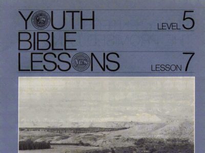 Youth Bible Lesson - Level 5 Lesson 7 - Herbert W. Armstrong