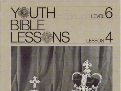 Youth Bible Lesson - Level 6 Lesson 4 - Herbert W. Armstrong