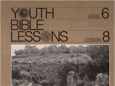 Youth Bible Lesson - Level 6 Lesson 8 - Herbert W. Armstrong