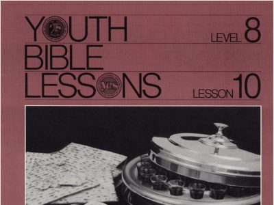 Youth Bible Lesson - Level 8 Lesson 10 - Herbert W. Armstrong