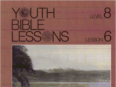 Youth Bible Lesson - Level 8 Lesson 6 - Herbert W. Armstrong