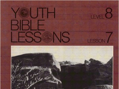 Youth Bible Lesson - Level 8 Lesson 7 - Herbert W. Armstrong