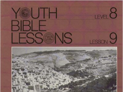 Youth Bible Lesson - Level 8 Lesson 9 - Herbert W. Armstrong